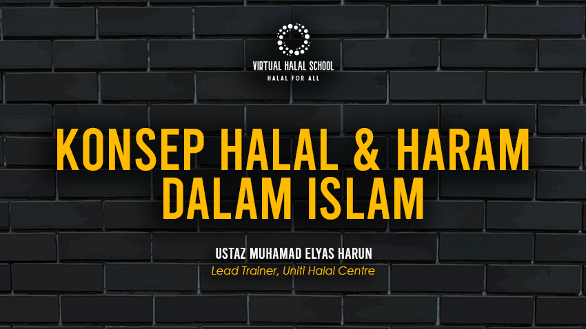 KONSEP HALAL & HARAM DALAM ISLAM